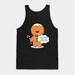 You're Proof That God Is Hilarious Family Matching Christmas Pajama Gingerbread Costume Gift Tank Top